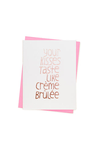 Your Kisses Taste Like Creme Brulee Ashkahn Card